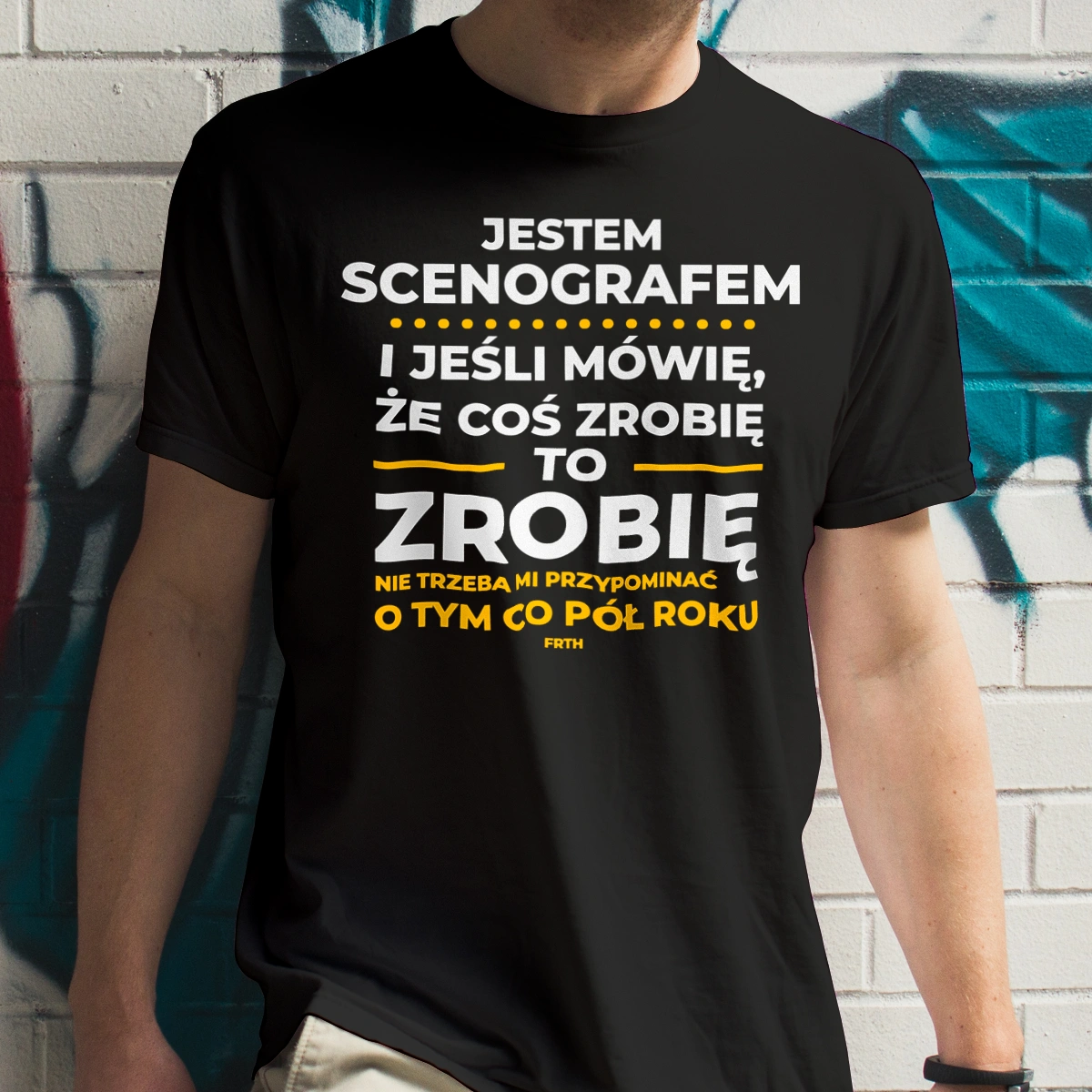 Jeśli Scenograf Mówi Że Zrobi, To Zrobi - Męska Koszulka Czarna