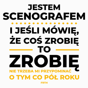 Jeśli Scenograf Mówi Że Zrobi, To Zrobi - Poduszka Biała