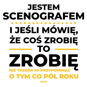 Jeśli Scenograf Mówi Że Zrobi, To Zrobi - Kubek Biały