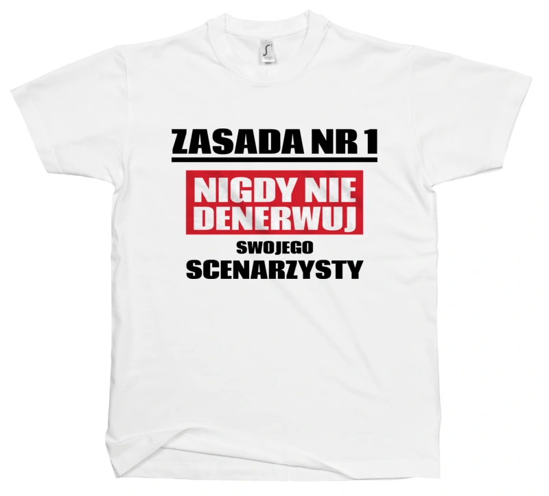 Zasada Nr 1 - Nigdy Nie Denerwuj Swojego Scenarzysty - Męska Koszulka Biała