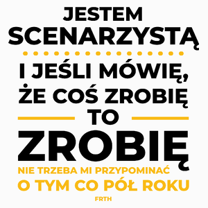 Jeśli Scenarzysta Mówi Że Zrobi, To Zrobi - Poduszka Biała