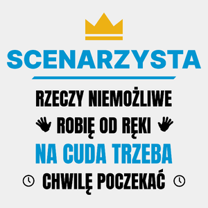 Scenarzysta Rzeczy Niemożliwe Robię Od Ręki - Męska Koszulka Biała