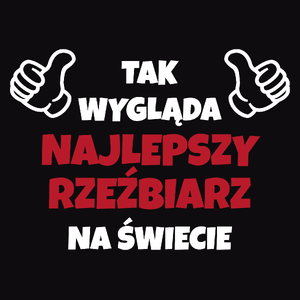 Tak Wygląda Najlepszy Rzeźbiarz Na Świecie - Męska Koszulka Czarna