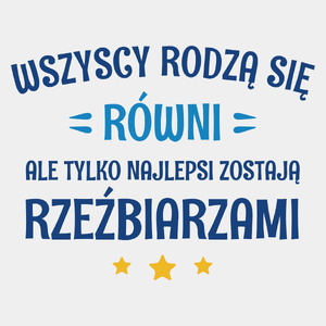 Tylko Najlepsi Zostają Rzeźbiarzami - Męska Koszulka Biała