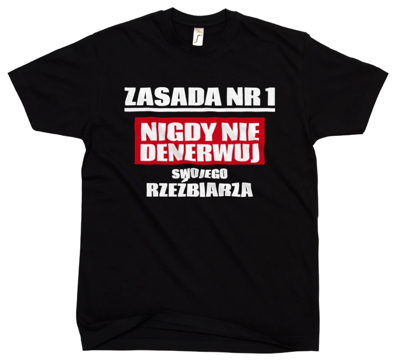 Zasada Nr 1 - Nigdy Nie Denerwuj Swojego Rzeźbiarza - Męska Koszulka Czarna