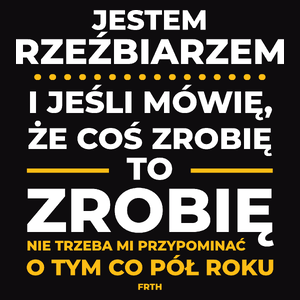 Jeśli Rzeźbiarz Mówi Że Zrobi, To Zrobi - Męska Koszulka Czarna