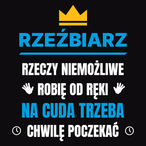 Rzeźbiarz Rzeczy Niemożliwe Robię Od Ręki - Męska Koszulka Czarna