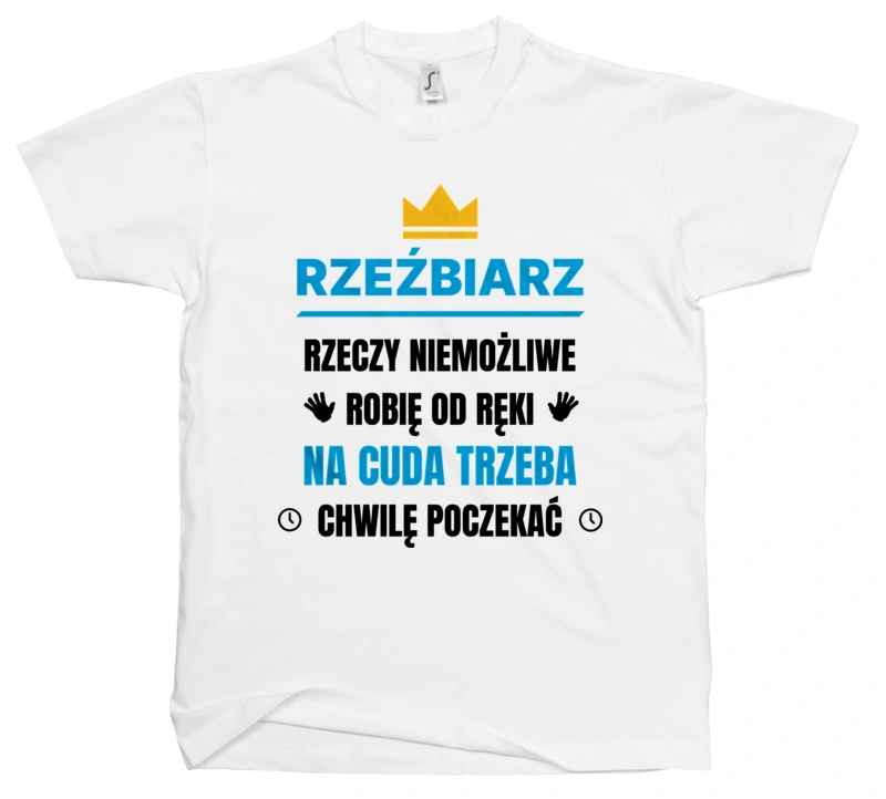 Rzeźbiarz Rzeczy Niemożliwe Robię Od Ręki - Męska Koszulka Biała