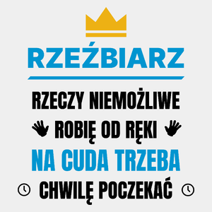 Rzeźbiarz Rzeczy Niemożliwe Robię Od Ręki - Męska Koszulka Biała