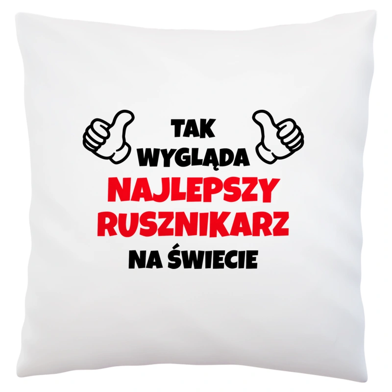 Tak Wygląda Najlepszy Rusznikarz Na Świecie - Poduszka Biała