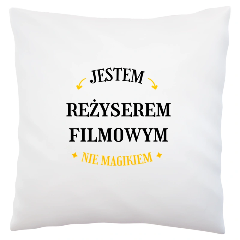 Jestem Reżyserem Filmowym Nie Magikiem - Poduszka Biała