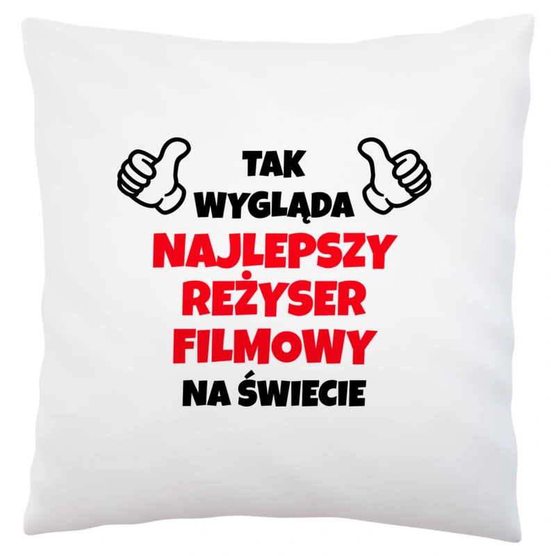 Tak Wygląda Najlepszy Reżyser Filmowy Na Świecie - Poduszka Biała