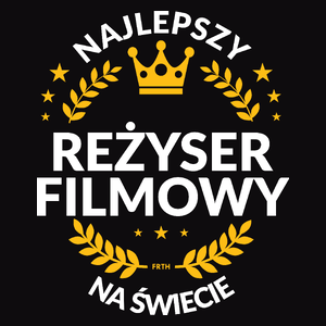 Najlepszy Reżyser Filmowy Na Świecie - Męska Koszulka Czarna