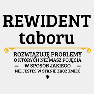 Rewident Taboru - Rozwiązuje Problemy O Których Nie Masz Pojęcia - Męska Koszulka Biała