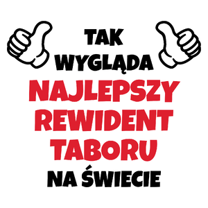 Tak Wygląda Najlepszy Rewident Taboru Na Świecie - Kubek Biały