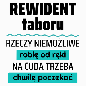 Rewident Taboru - Rzeczy Niemożliwe Robię Od Ręki - Na Cuda Trzeba Chwilę Poczekać - Poduszka Biała