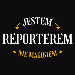 Jestem Reporterem Nie Magikiem - Męska Koszulka Czarna