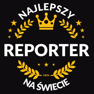 Najlepszy Reporter Na Świecie - Męska Koszulka Czarna