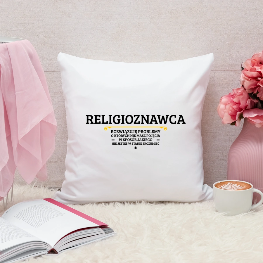 Religioznawca - Rozwiązuje Problemy O Których Nie Masz Pojęcia - Poduszka Biała