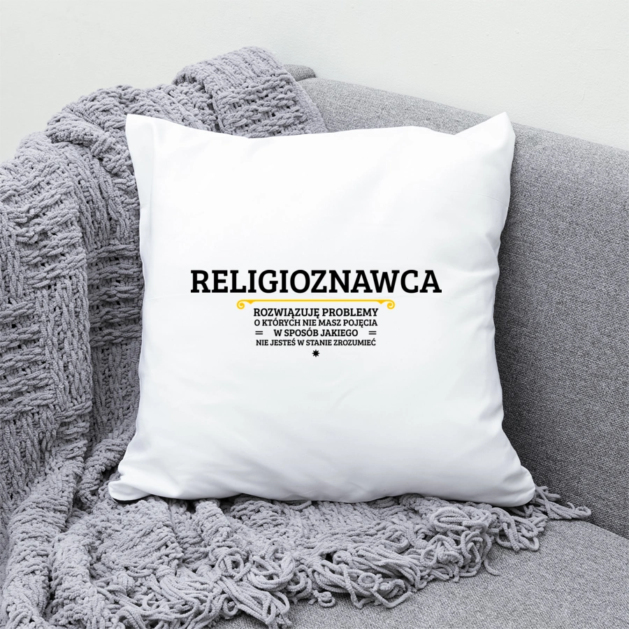 Religioznawca - Rozwiązuje Problemy O Których Nie Masz Pojęcia - Poduszka Biała