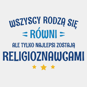 Tylko Najlepsi Zostają Religioznawcami - Męska Koszulka Biała