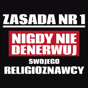 Zasada Nr 1 - Nigdy Nie Denerwuj Swojego Religioznawcy - Męska Koszulka Czarna