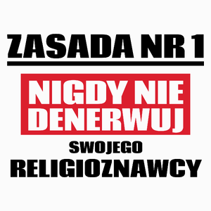 Zasada Nr 1 - Nigdy Nie Denerwuj Swojego Religioznawcy - Poduszka Biała