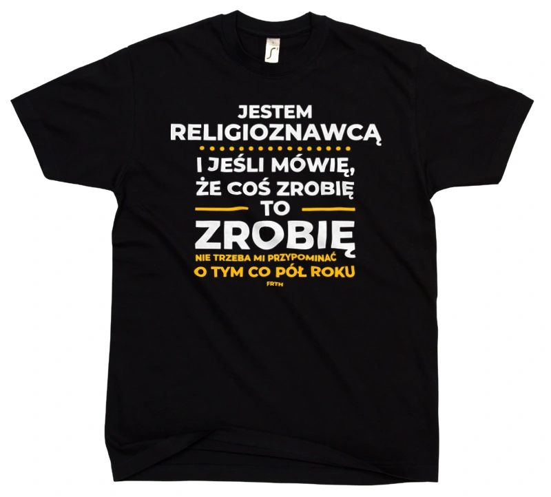 Jeśli Religioznawca Mówi Że Zrobi, To Zrobi - Męska Koszulka Czarna