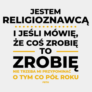 Jeśli Religioznawca Mówi Że Zrobi, To Zrobi - Męska Koszulka Biała