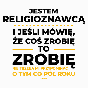 Jeśli Religioznawca Mówi Że Zrobi, To Zrobi - Poduszka Biała