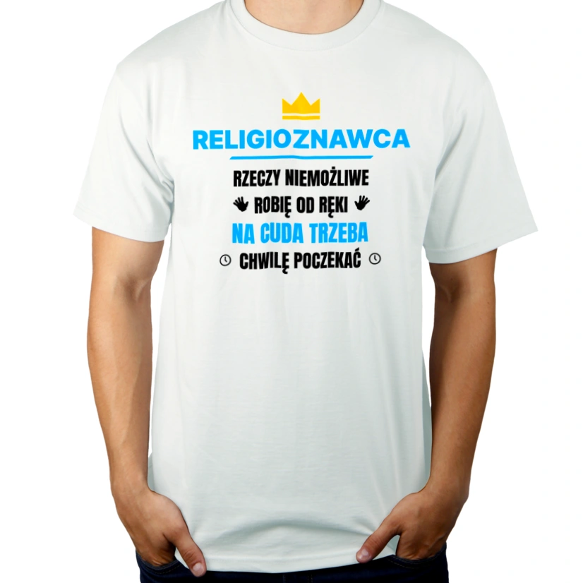 Religioznawca Rzeczy Niemożliwe Robię Od Ręki - Męska Koszulka Biała