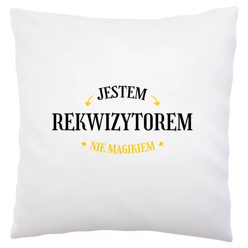 Jestem Rekwizytorem Nie Magikiem - Poduszka Biała