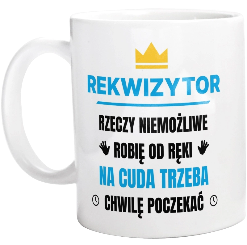 Rekwizytor Rzeczy Niemożliwe Robię Od Ręki - Kubek Biały