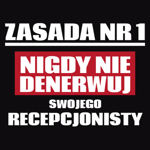 Zasada Nr 1 - Nigdy Nie Denerwuj Swojego Recepcjonisty - Męska Koszulka Czarna