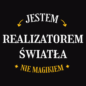 Jestem Realizatorem Światła Nie Magikiem - Męska Koszulka Czarna