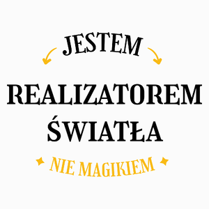 Jestem Realizatorem Światła Nie Magikiem - Poduszka Biała