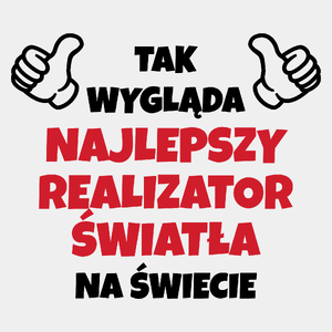 Tak Wygląda Najlepszy Realizator Światła Na Świecie - Męska Koszulka Biała