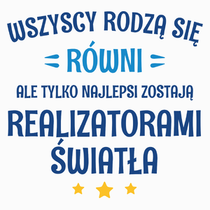 Tylko Najlepsi Zostają Realizatorami Światła - Poduszka Biała