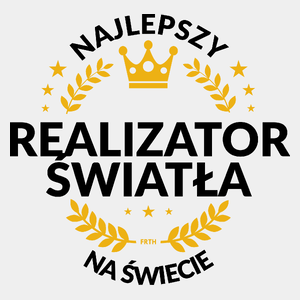 Najlepszy Realizator Światła Na Świecie - Męska Koszulka Biała