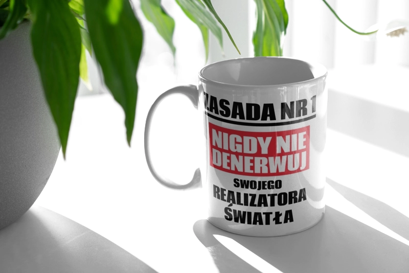 Zasada Nr 1 - Nigdy Nie Denerwuj Swojego Realizatora Światła - Kubek Biały