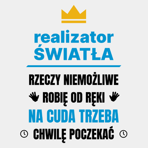 Realizator Światła Rzeczy Niemożliwe Robię Od Ręki - Męska Koszulka Biała