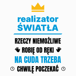 Realizator Światła Rzeczy Niemożliwe Robię Od Ręki - Poduszka Biała