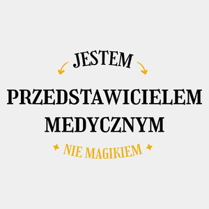 Jestem Przedstawicielem Medycznym Nie Magikiem - Męska Koszulka Biała