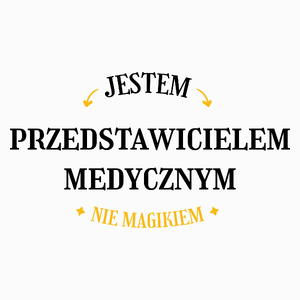 Jestem Przedstawicielem Medycznym Nie Magikiem - Poduszka Biała