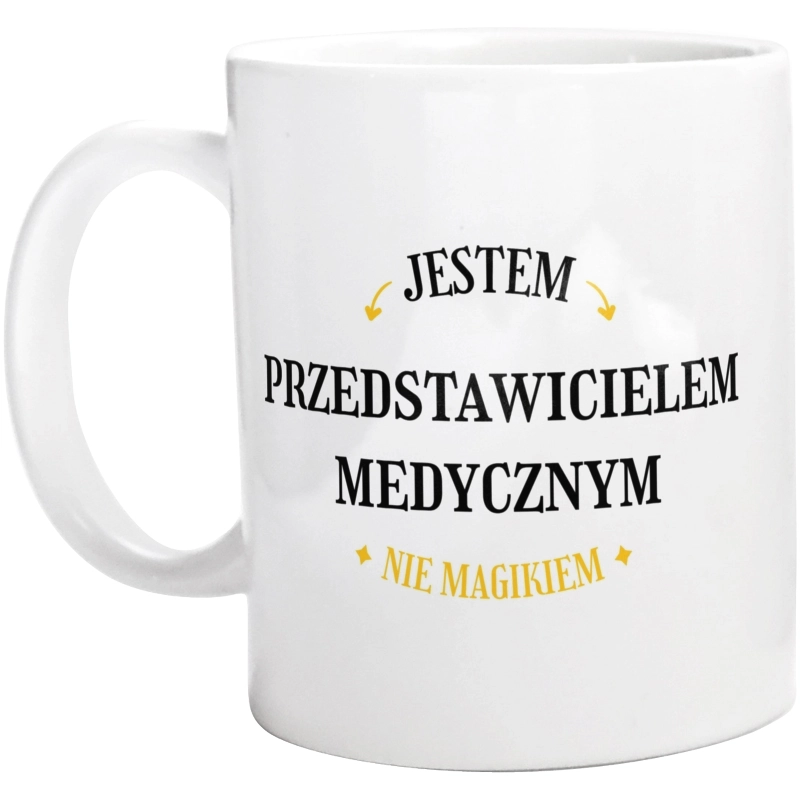 Jestem Przedstawicielem Medycznym Nie Magikiem - Kubek Biały