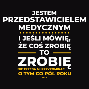 Jeśli Przedstawiciel Medyczny Mówi Że Zrobi, To Zrobi - Męska Koszulka Czarna