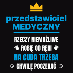 Przedstawiciel Medyczny Rzeczy Niemożliwe Robię Od Ręki - Męska Koszulka Czarna