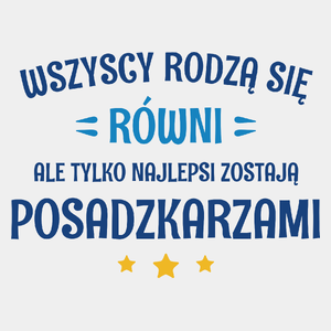 Tylko Najlepsi Zostają Posadzkarzami - Męska Koszulka Biała