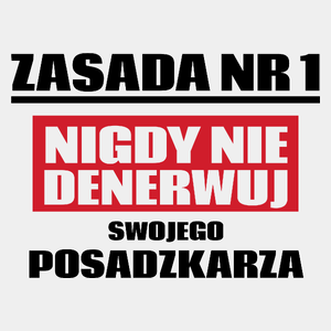 Zasada Nr 1 - Nigdy Nie Denerwuj Swojego Posadzkarza - Męska Koszulka Biała