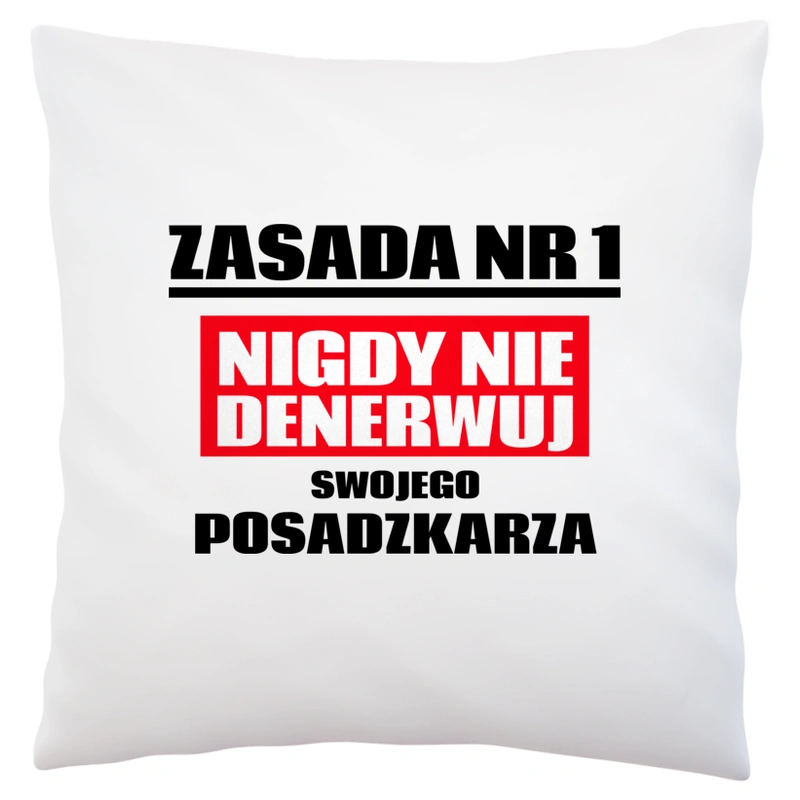 Zasada Nr 1 - Nigdy Nie Denerwuj Swojego Posadzkarza - Poduszka Biała